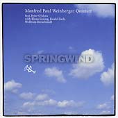 Manfred Paul Weinbgerger Quintett - "Springwind"